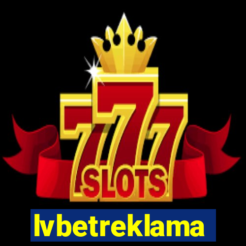 lvbetreklama
