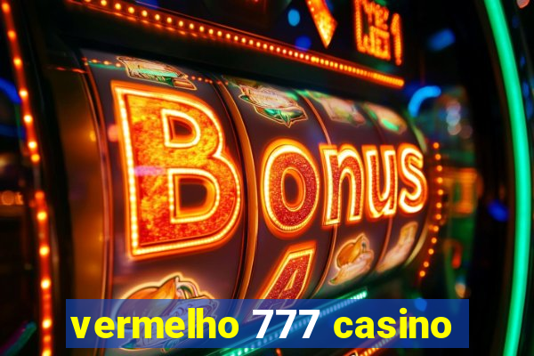 vermelho 777 casino