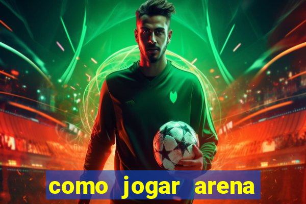 como jogar arena breakout: infinite