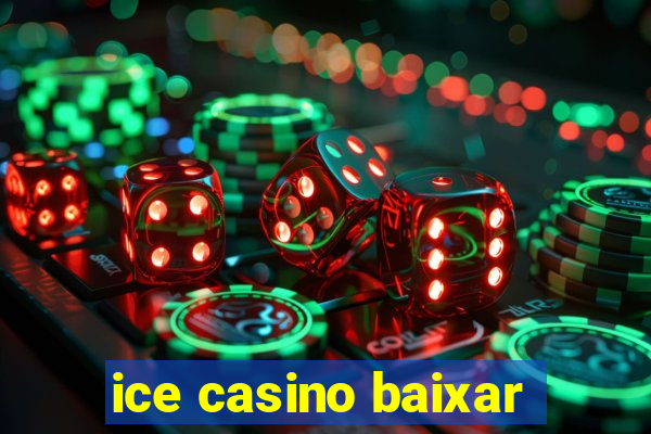 ice casino baixar