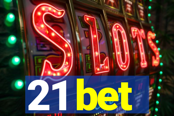 21 bet