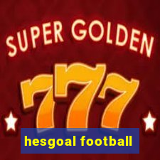 hesgoal football