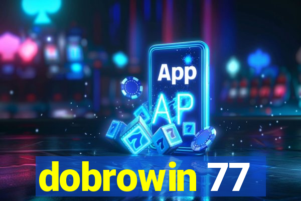 dobrowin 77