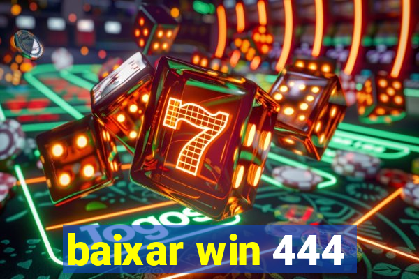 baixar win 444