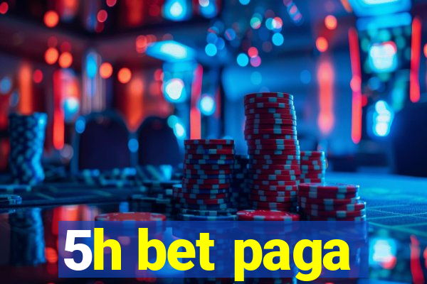5h bet paga
