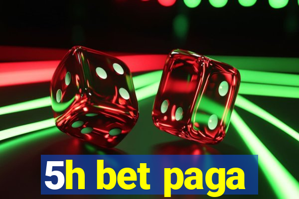 5h bet paga