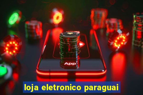loja eletronico paraguai