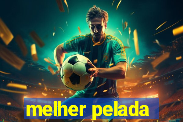 melher pelada