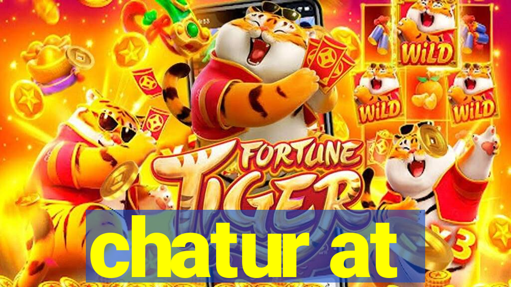 chatur at