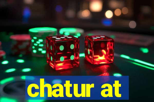 chatur at
