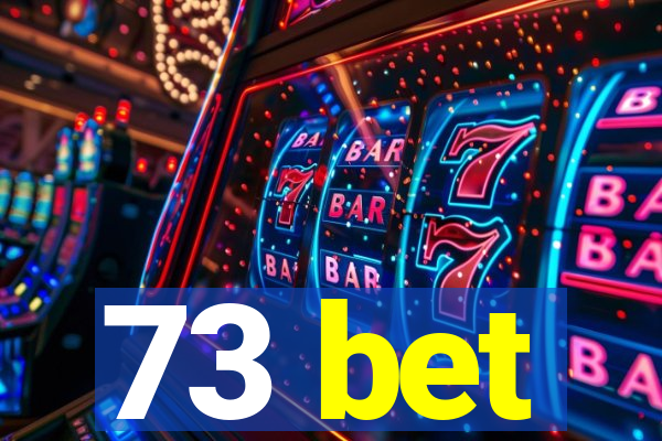 73 bet