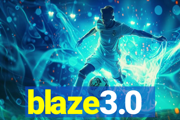 blaze3.0