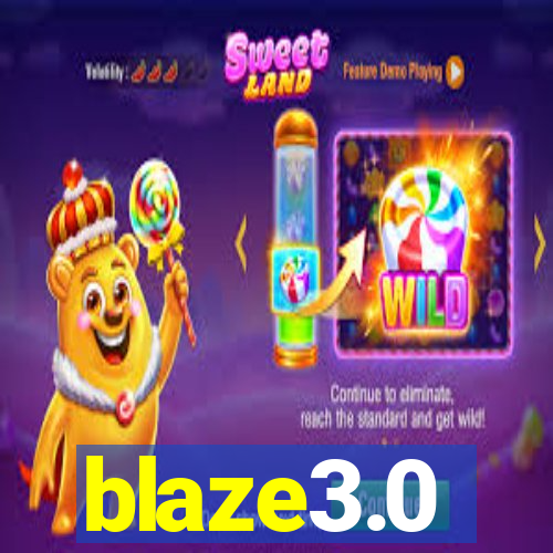 blaze3.0