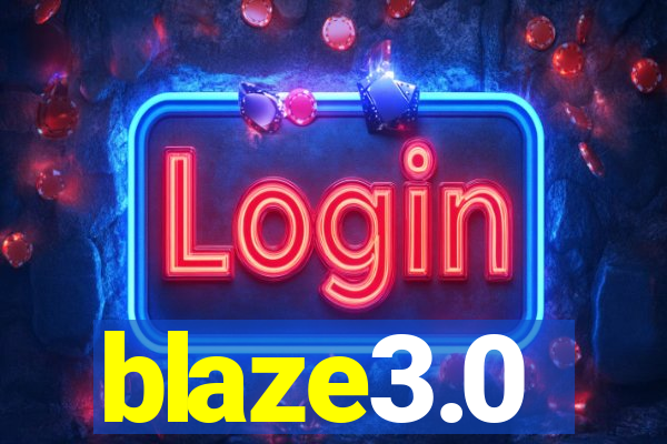 blaze3.0