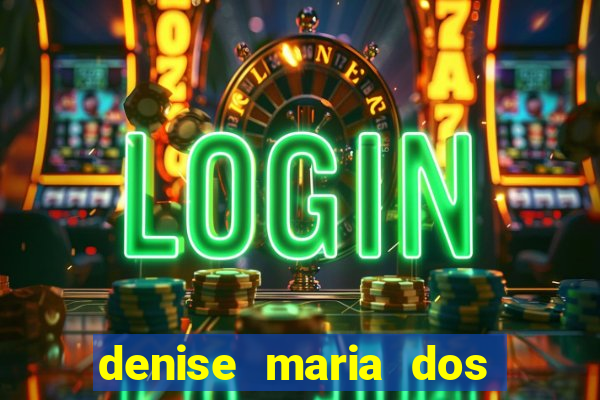 denise maria dos santos paulinelli raposo