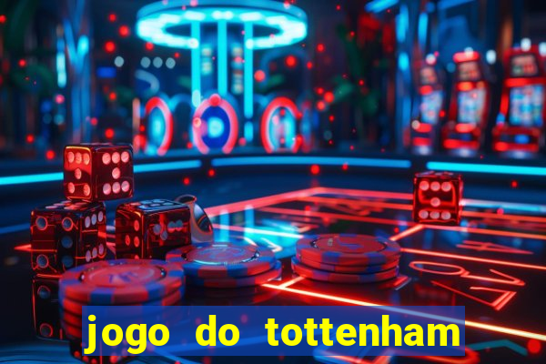 jogo do tottenham hoje palpite