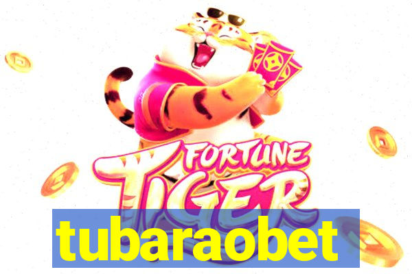 tubaraobet