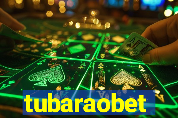 tubaraobet