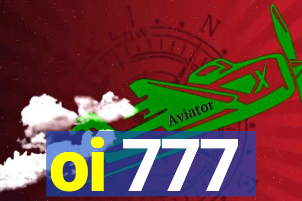 oi 777