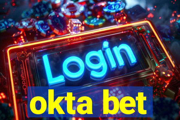 okta bet
