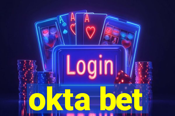 okta bet