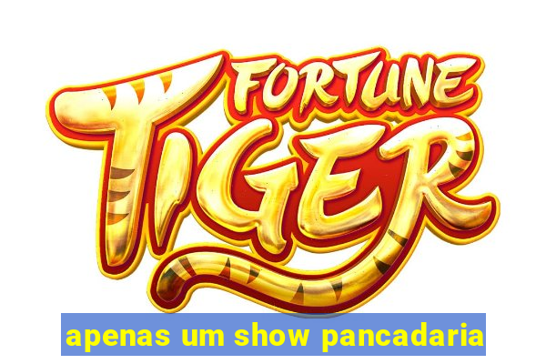 apenas um show pancadaria