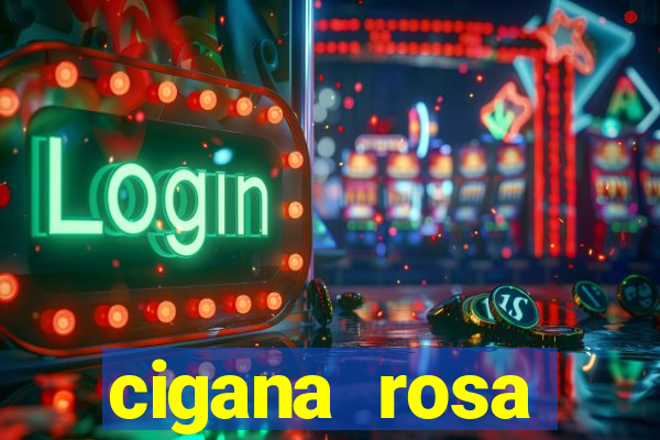 cigana rosa vermelha historia