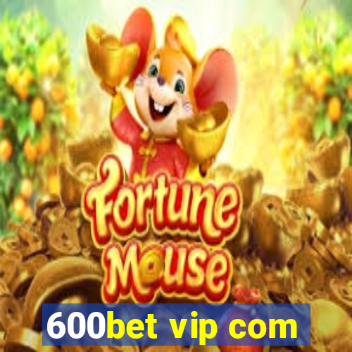 600bet vip com