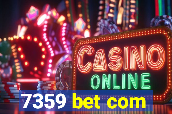 7359 bet com