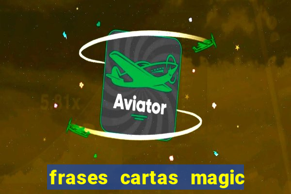 frases cartas magic the gathering