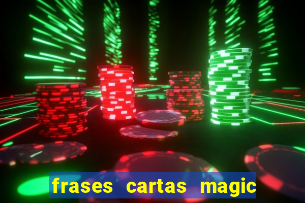 frases cartas magic the gathering