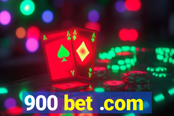 900 bet .com