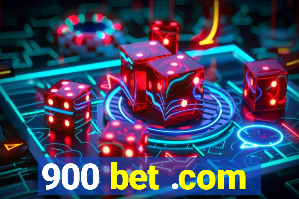 900 bet .com