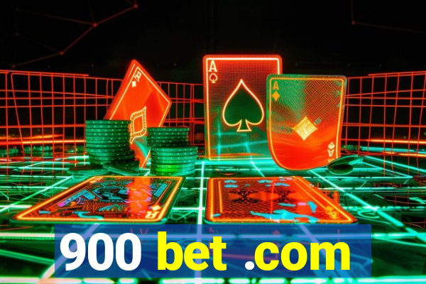 900 bet .com