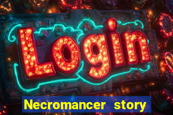 Necromancer story mod apk (unlimited skill points