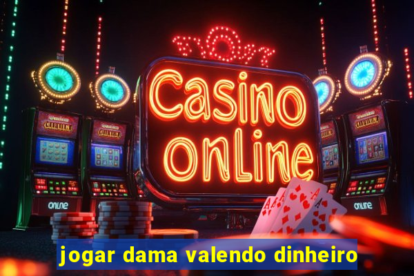 jogar dama valendo dinheiro