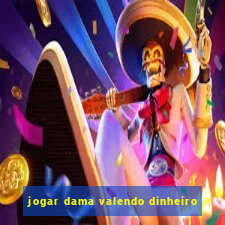 jogar dama valendo dinheiro