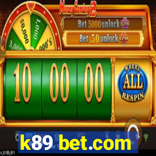 k89 bet.com