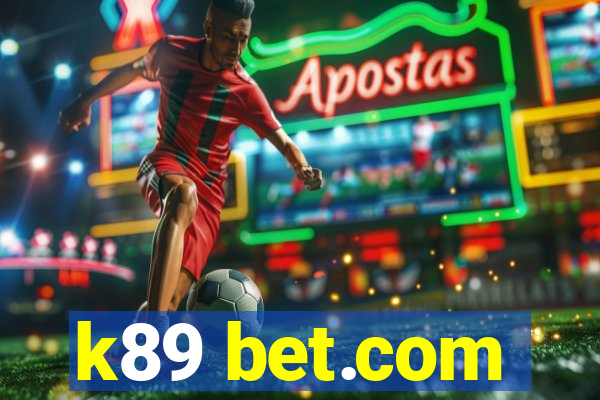 k89 bet.com