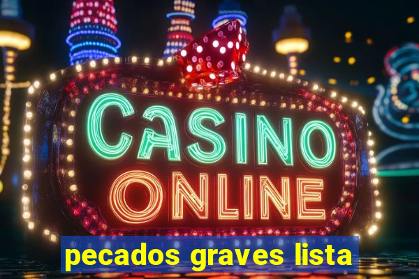 pecados graves lista