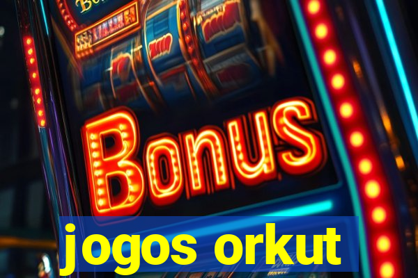 jogos orkut