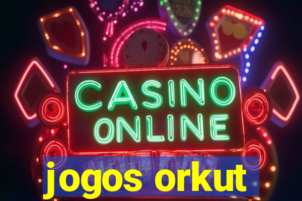 jogos orkut