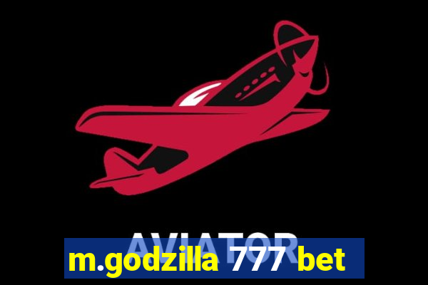 m.godzilla 777 bet