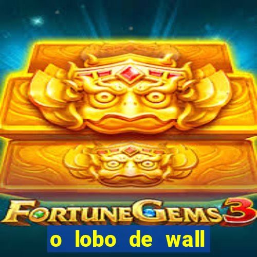 o lobo de wall street gratis