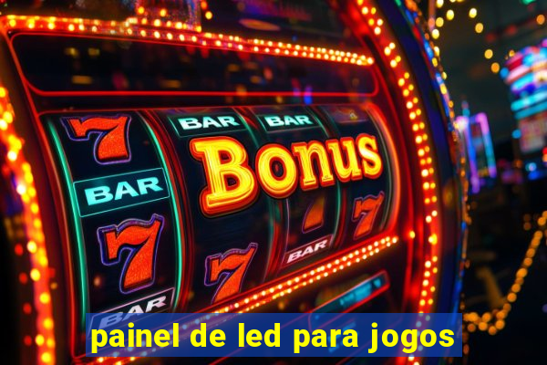 painel de led para jogos