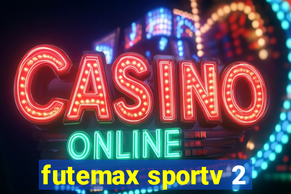 futemax sportv 2