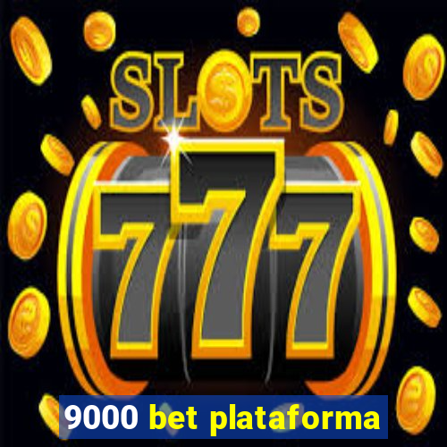 9000 bet plataforma