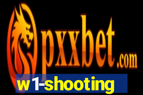 w1-shooting
