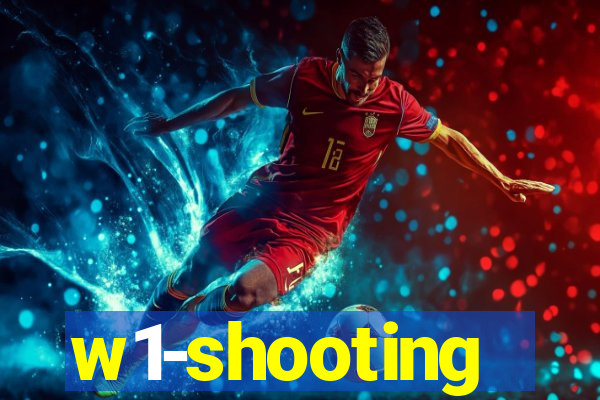 w1-shooting