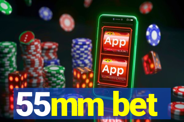 55mm bet